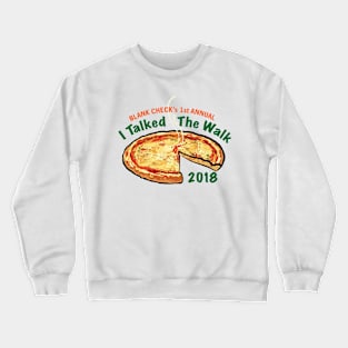 I Talked The Walk 2018 Logo Crewneck Sweatshirt